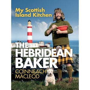 The Hebridean Baker - My Scottish Island Kitchen | Coinneach MacLeod