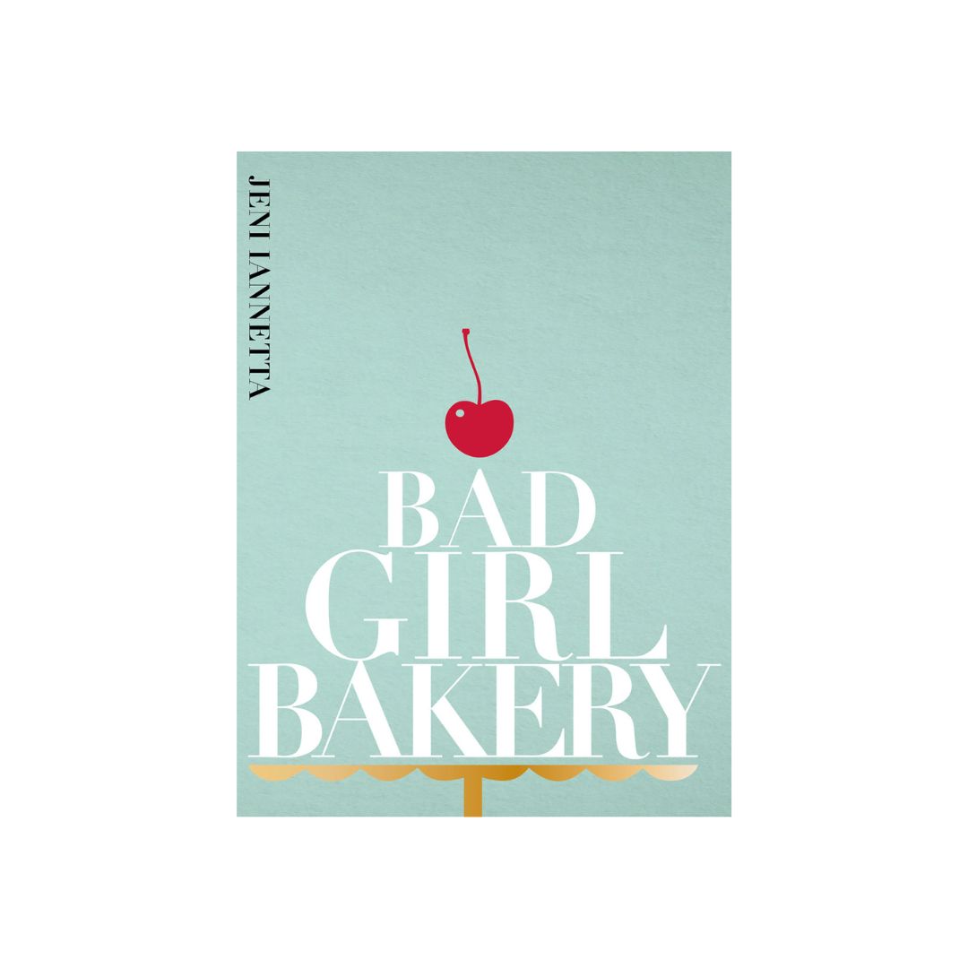 Jeni Iannetta | Bad Girl Bakery Cookbook