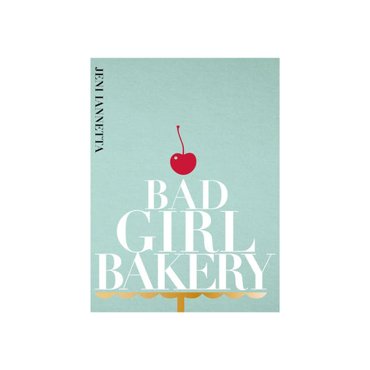 Jeni Iannetta | Bad Girl Bakery Cookbook