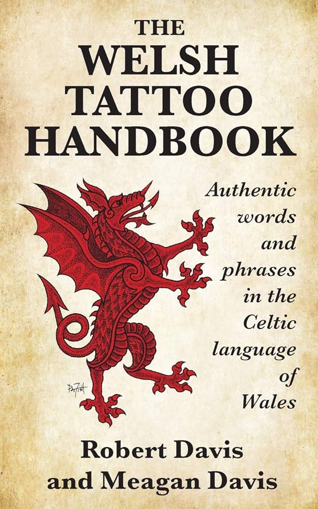 The Welsh Tattoo Handbook |  Authentic Words & Phrases