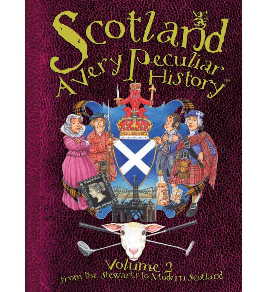 Scotland- A Very Peculiar History Volume 2