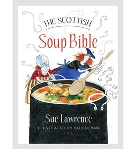 The Scottish Soup Bible Cookbook